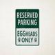 Reserverd parking – EGGheads only